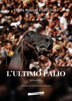 L' ultimo Palio - Brandi Castellani, Elena L' ultimo Palio - Brandi Castellani, Elena