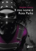 Il mio nome è Rosa Parks Il mio nome è Rosa Parks