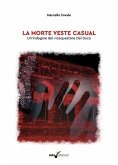 La morte veste casual. Un'indagine del vicequestore Del Duca La morte veste casual. Un'indagine del vicequestore Del Duca
