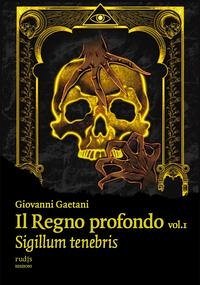 Sigillum tenebris - Gaetani, Giovanni Sigillum tenebris - Gaetani, Giovanni