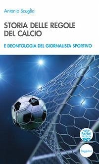 Cover Storia delle regole del calcio e deontologia del giornalista sportivo