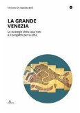 La Grande Venezia. Le strategie dello Iacp-Ater e il progetto per la città La Grande Venezia. Le strategie dello Iacp-Ater e il progetto per la città