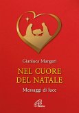 Nel cuore del Natale. Messaggi di luce Nel cuore del Natale. Messaggi di luce