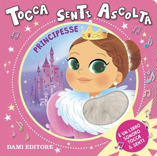 Principesse. Tocca senti ascolta Principesse. Tocca senti ascolta