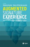 Augmented signature experience. Umanità, dati e tecnologie per ingaggiare il cliente Augmented signature experience. Umanità, dati e tecnologie per ingaggiare il cliente