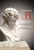 Van B. 'Goethe, Beethoven e il demonico'. 'Beethoven lettore di Omero' Van B. 'Goethe, Beethoven e il demonico'. 'Beethoven lettore di Omero'