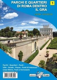 Cover Mappa parchi e quartieri di Roma dentro il gra. Mappa n.1 scala 1:30.000 con parchi, quartieri, ponti, ville, strade, piazze, punti di interesse, linee metro, tram e ferroviarie