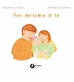 Per arrivare a te Per arrivare a te