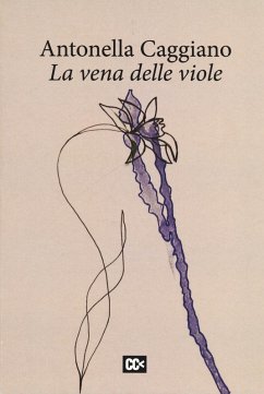 La vena delle viole - Caggiano, Antonella