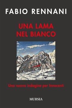 Una lama nel bianco. Una nuova indagine per Innocenti - Rennani, Fabio