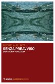 Senza preavviso. Una storia veneziana Senza preavviso. Una storia veneziana