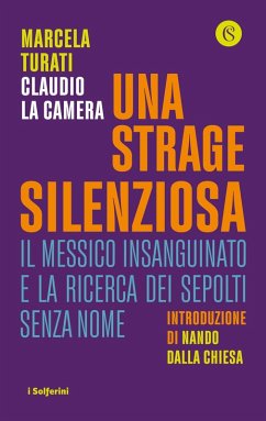Cover Una strage silenziosa. Il Messico insanguinato e la ricerca dei sepolti senza nome