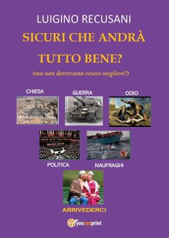 Sicuri che andrà tutto bene? (ma non dovevamo essere migliori?) - Recusani, Luigino