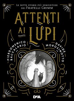 Cover Attenti ai lupi. Le sette storie più spaventose dei fratelli Grimm