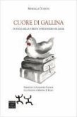 Cuore di gallina. Da figlia della foresta a prigioniera nei lager Cuore di gallina. Da figlia della foresta a prigioniera nei lager