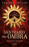 Sanctuary of the Shadow. Santuario dell'ombra Sanctuary of the Shadow. Santuario dell'ombra