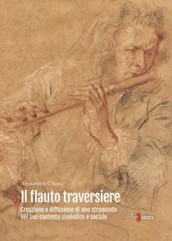 Cover Il flauto traversiere. Creazione e diffusione di uno strumento nel suo contesto simbolico e sociale