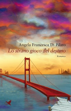 Lo strano gioco del destino - Di Pilato, Angela Francesca