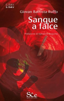 Sangue a falce - Ruffo, Giovan Battista Sangue a falce - Ruffo, Giovan Battista