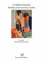 Cover Il verbo in italiano. Morfologia, sintassi, semantica e testualità