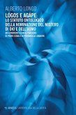 Lógos e agápe: lo statuto ontologico della nominazione del mistero di dio e dell'uomo. Un confronto con il pensiero di Piero Coda e Pierangelo Sequeri Lógos e agápe: lo statuto ontologico della nominazione del mistero di dio e dell'uomo. Un confronto con il pensiero di Piero Coda e Pierangelo Sequeri
