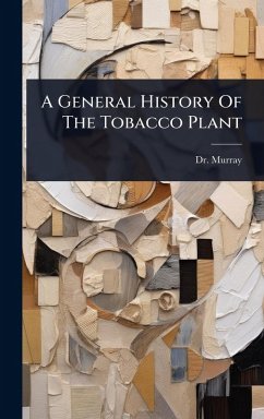 Cover A General History Of The Tobacco Plant