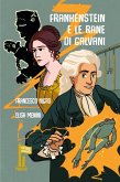Frankenstein e le rane di Galvani Frankenstein e le rane di Galvani