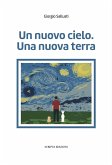 Un nuovo cielo. Una nuova terra Un nuovo cielo. Una nuova terra