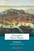 Venezia. Una storia di mare e di terra Venezia. Una storia di mare e di terra