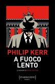 A fuoco lento. Le indagini di Bernie Gunther