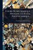 Cours De MÃ(c)chanique ProfessÃ(c) Ã€ L'Ã(c)cole Polytechnique...