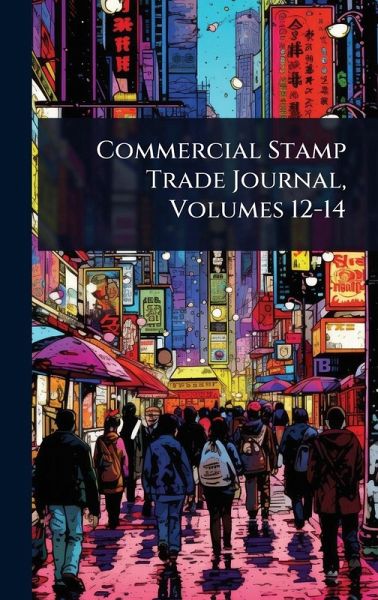 Commercial Stamp Trade Journal, Volumes 12-14