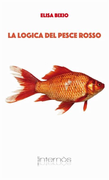 La logica del pesce rosso La logica del pesce rosso