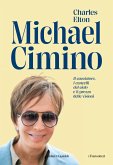 Michael Cimino. 'Il cacciatore', 'I cancelli del cielo' e il prezzo delle visioni Michael Cimino. 'Il cacciatore', 'I cancelli del cielo' e il prezzo delle visioni
