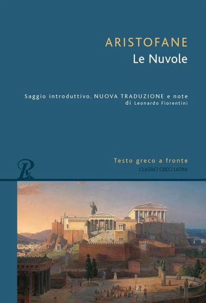 Le nuvole. Testo greco a fronte Le nuvole. Testo greco a fronte