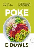 Il Cucchiaio d'Argento. Poke e bowls 80 ricette per volersi bene Il Cucchiaio d'Argento. Poke e bowls 80 ricette per volersi bene