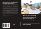 DÉFIS ET STRATÉGIES DE COORDINATION DANS LA GESTION DES ÉCOLES DÉFIS ET STRATÉGIES DE COORDINATION DANS LA GESTION DES ÉCOLES