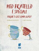 Mio fratello è speciale. Perché è così complicato?