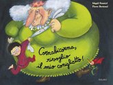 Cornabicorna, rivoglio il mio coniglietto!