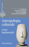 Antropologia culturale. I temi fondamentali Antropologia culturale. I temi fondamentali