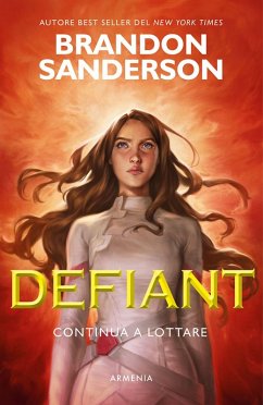 Defiant. Continua a lottare - Sanderson, Brandon