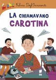 La chiamavano carotina La chiamavano carotina