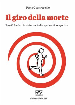 Cover Il giro della morte. Tony Colombo. Avventure noir di un procuratore sportivo