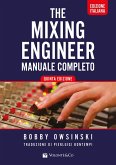 The mixing engineer. Manuale completo The mixing engineer. Manuale completo