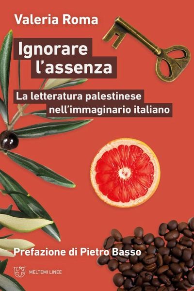 Ignorare l'assenza. La letteratura palestinese nell'immaginario italiano Ignorare l'assenza. La letteratura palestinese nell'immaginario italiano