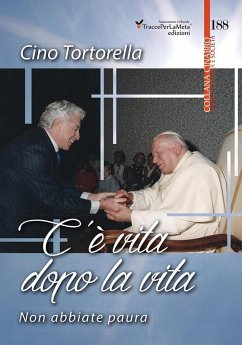 C'è vita dopo la vita. Non abbiate paura - Tortorella, Cino