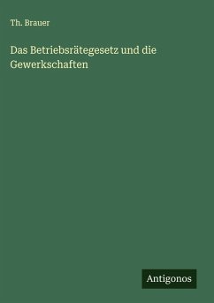 Cover Das Betriebsrätegesetz und die Gewerkschaften