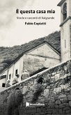 È questa casa mia. Storie e racconti di Valgrande È questa casa mia. Storie e racconti di Valgrande