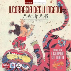 Cover Il coraggio degli ingenui. Ediz. italiana e cinese