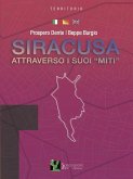Siracusa attraverso i suoi 'miti'. Ediz. italiana e inglese